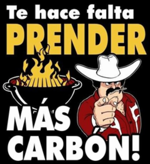 TE HACE FALTA PRENDER MAS CARBON! Logo (USPTO, 16.08.2017)