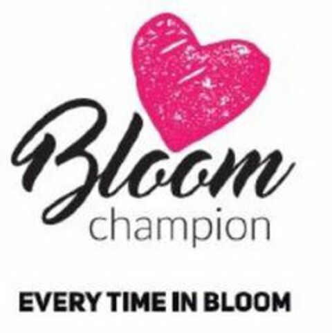 BLOOM CHAMPION EVERY TIME IN BLOOM Logo (USPTO, 07.02.2018)