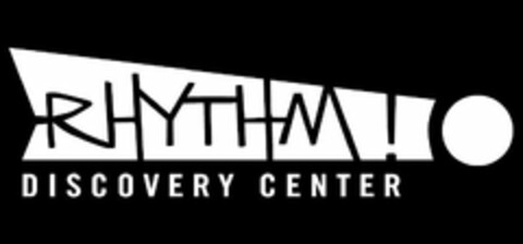 RHYTHM! DISCOVERY CENTER Logo (USPTO, 27.09.2019)