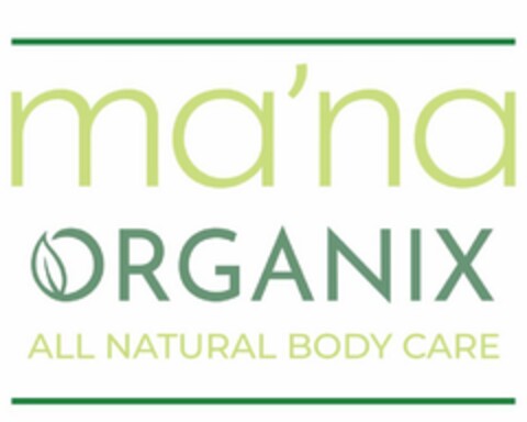 MA'NA ORGANIX ALL NATURAL BODY CARE Logo (USPTO, 04/13/2020)