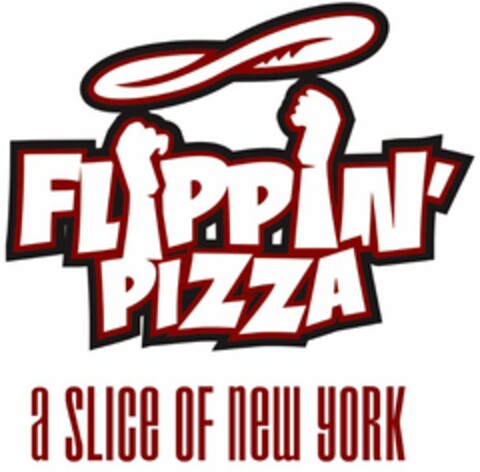 FLIPPIN' PIZZA A SLICE OF NEW YORK Logo (USPTO, 05/04/2009)