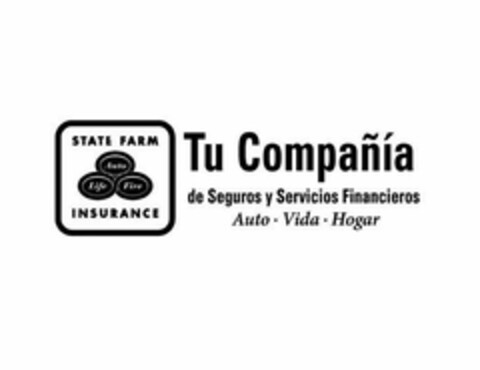 STATE FARM INSURANCE AUTO LIFE FIRE TU COMPAÑÍA DE SEGUROS Y SERVICIOS FINANCIEROS AUTO · VIDA · HOGAR Logo (USPTO, 24.07.2009)