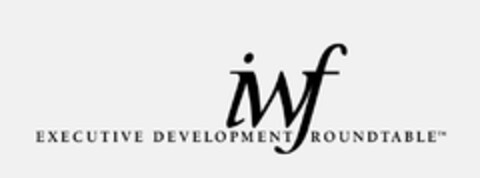 IWF EXECUTIVE DEVELOPMENT ROUNDTABLE Logo (USPTO, 25.08.2011)