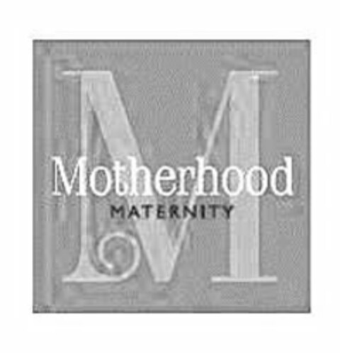 M MOTHERHOOD MATERNITY Logo (USPTO, 04/13/2012)