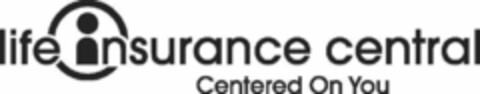 LIFE INSURANCE CENTRAL CENTERED ON YOU Logo (USPTO, 02.07.2019)