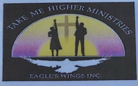 TAKE ME HIGHER MINISTRIES EAGLE'S WINGS INC. Logo (USPTO, 11/16/2019)