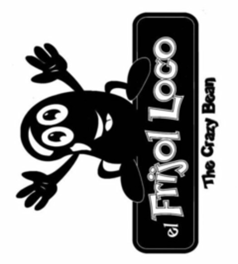 EL FRIJOL LOCO THE CRAZY BEAN Logo (USPTO, 22.02.2010)