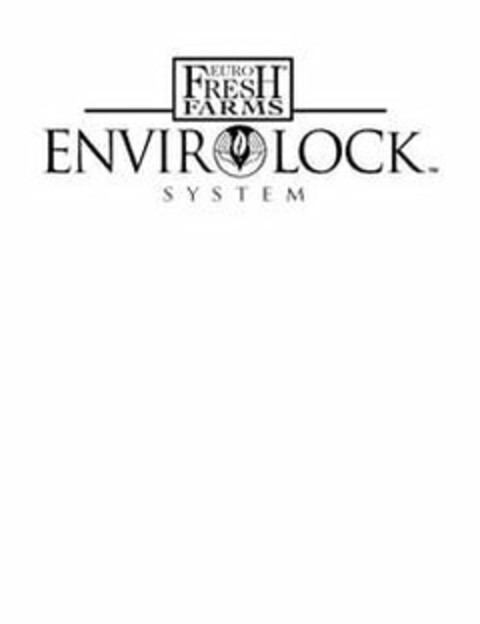 EURO FRESH FARMS ENVIROLOCK S Y S T E M. Logo (USPTO, 19.10.2010)