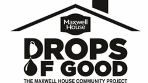 DROPS OF GOOD MAXWELL HOUSE THE MAXWELL HOUSE COMMUNITY PROJECT Logo (USPTO, 09.06.2011)