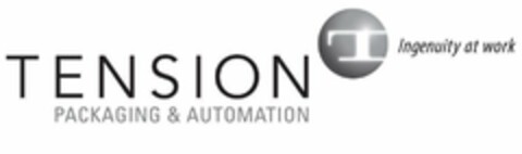 TENSION PACKAGING & AUTOMATION T INGENUITY AT WORK Logo (USPTO, 18.10.2011)