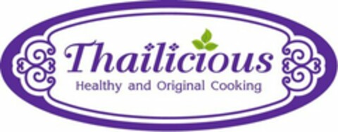 THAILICIOUS HEALTHY AND ORIGINAL COOKING Logo (USPTO, 03/06/2017)