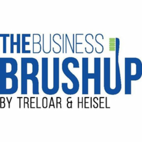 THE BUSINESS BRUSHUP BY TRELOAR & HEISEL Logo (USPTO, 30.10.2018)