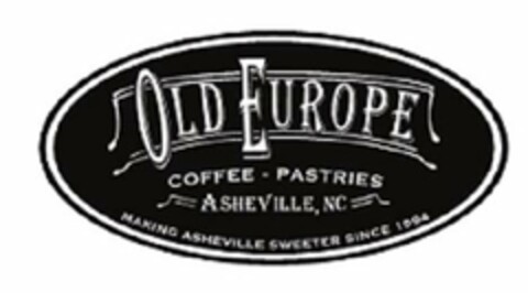 OLD EUROPE COFFEE · PASTRIES ASHEVILLE,NC MAKING ASHEVILLE SWEETER SINCE 1994 Logo (USPTO, 06/19/2019)