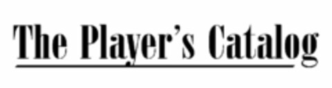 THE PLAYER'S CATALOG Logo (USPTO, 05.05.2009)