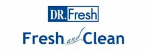 DR. FRESH FRESH AND CLEAN Logo (USPTO, 30.07.2009)