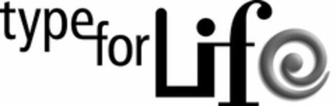 TYPE FOR LIFE Logo (USPTO, 04.06.2010)