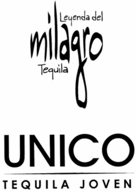 LEYENDA DEL MILAGRO TEQUILA UNICO TEQUILA JOVEN Logo (USPTO, 01/24/2012)