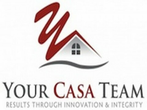 YOUR CASA TEAM RESULTS THROUGH INNOVATION & INTEGRITY Logo (USPTO, 25.06.2012)