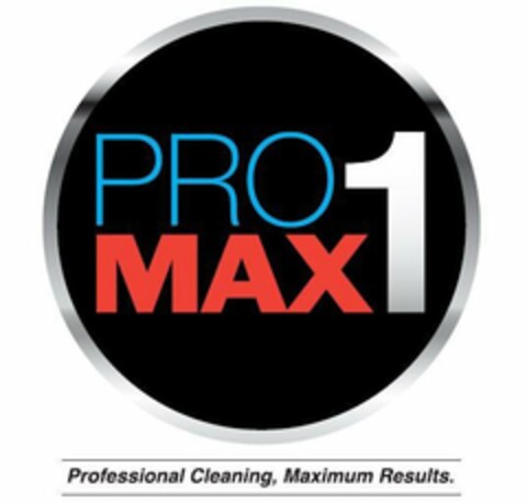 PRO MAX 1 PROFESSIONAL CLEANING, MAXIMUM RESULTS. Logo (USPTO, 08.12.2017)