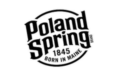 POLAND SPRING BRAND 1845 BORN IN MAINE Logo (USPTO, 10.05.2019)