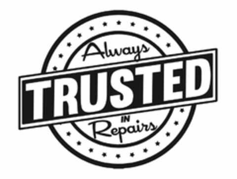 ALWAYS TRUSTED IN REPAIRS Logo (USPTO, 23.05.2020)