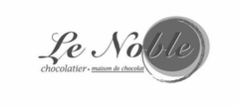 LE NOBLE CHOCOLATIER · MAISON DE CHOCOLAT Logo (USPTO, 27.12.2010)