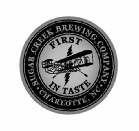 SUGAR CREEK BREWING COMPANY · CHARLOTTE, NC · FIRST IN TASTE Logo (USPTO, 27.05.2015)