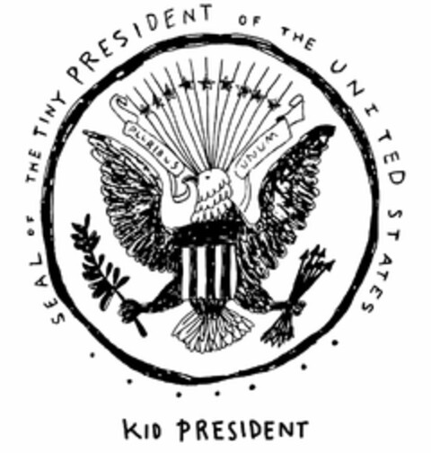 SEAL OF THE TINY PRESIDENT OF THE UNITED STATES PLURIBUS UNUM KID PRESIDENT Logo (USPTO, 09.08.2017)