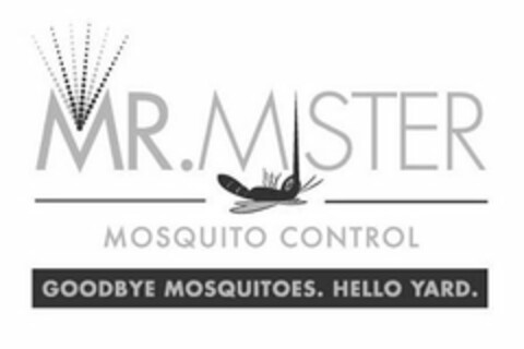 MR. MISTER MOSQUITO CONTROL GOODBYE MOSQUITOES. HELLO YARD. Logo (USPTO, 23.06.2020)