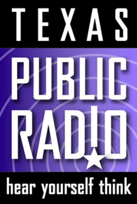 TEXAS PUBLIC RADIO HEAR YOURSELF THINK Logo (USPTO, 03.02.2009)