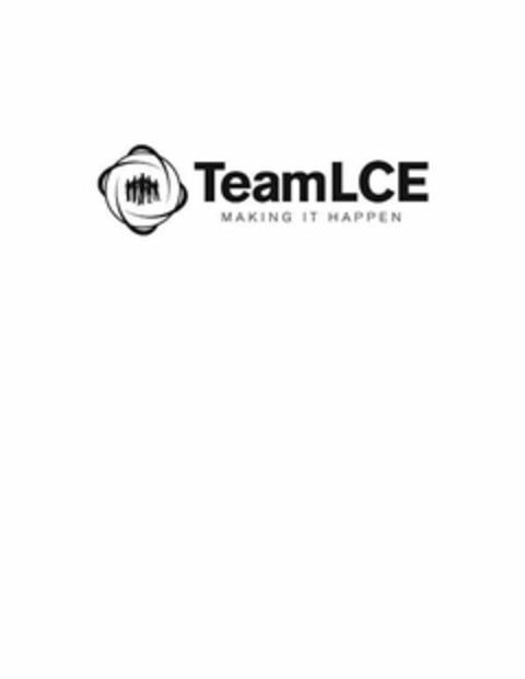 TEAM LCE MAKING IT HAPPEN Logo (USPTO, 01/26/2010)