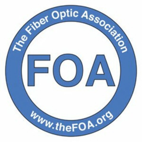 FOA THE FIBER OPTIC ASSOCIATION WWW.THEFOA.ORG Logo (USPTO, 25.03.2011)