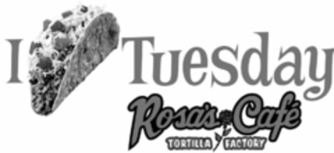 I TUESDAY ROSA'S CAFE TORTILLA FACTORY Logo (USPTO, 09/28/2012)