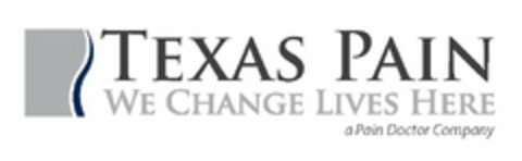 TEXAS PAIN WE CHANGE LIVES HERE A PAIN DOCTOR COMPANY Logo (USPTO, 09/17/2014)