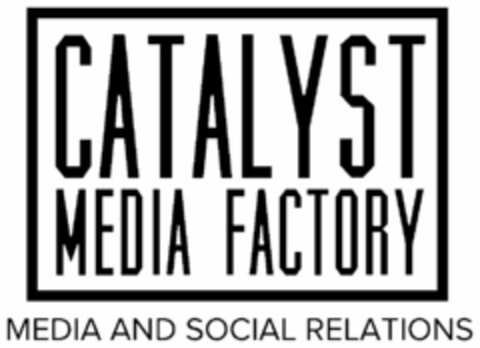 CATALYST MEDIA FACTORY MEDIA AND SOCIAL RELATIONS Logo (USPTO, 06/20/2016)