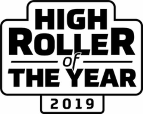 HIGH ROLLER OF THE YEAR 2019 Logo (USPTO, 18.10.2018)