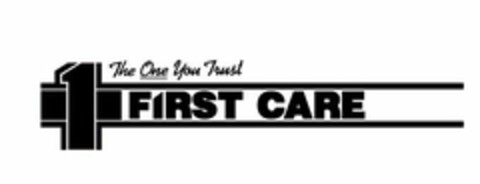 FIRST CARE 1 THE ONE YOU TRUST Logo (USPTO, 11.08.2009)