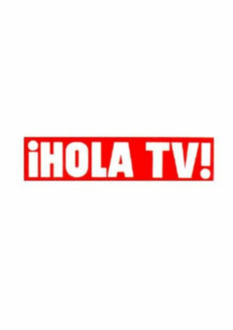 ¡HOLA TV! Logo (USPTO, 07.04.2011)