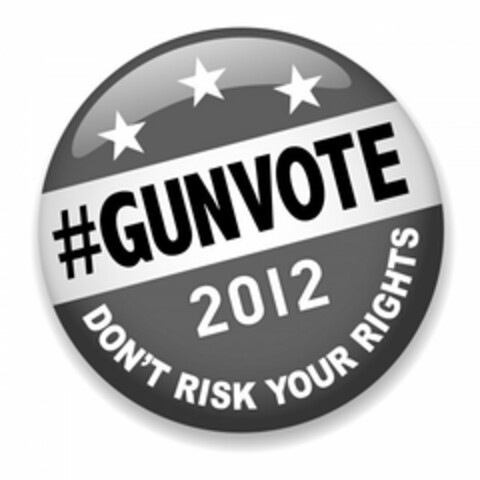 #GUNVOTE 2012 DON'T RISK YOUR RIGHTS Logo (USPTO, 28.03.2012)