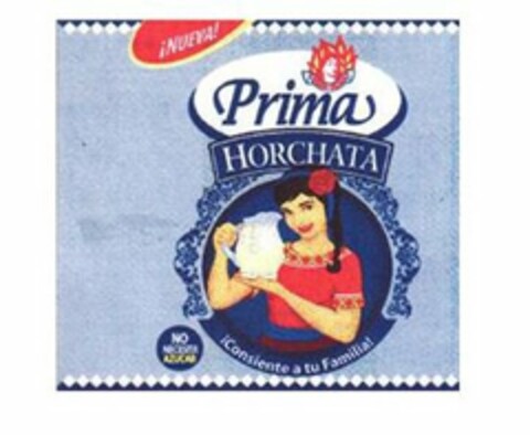 PRIMA HORCHATA ¡CONSIENTE A TU FAMILIA! INUEVA! NO NECESITA AZUCAR Logo (USPTO, 02.11.2012)