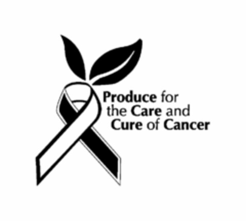 PRODUCE FOR THE CARE AND CURE OF CANCER Logo (USPTO, 07.01.2013)