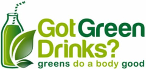 GOT GREEN DRINKS? GREENS DO A BODY GOOD Logo (USPTO, 07.04.2014)