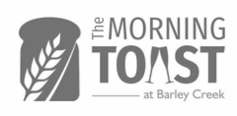 THE MORNING TOAST AT BARLEY CREEK Logo (USPTO, 28.07.2016)