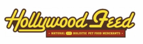 HOLLYWOOD FEED · NATURAL AND HOLISTIC PET FOOD · Logo (USPTO, 09.05.2017)