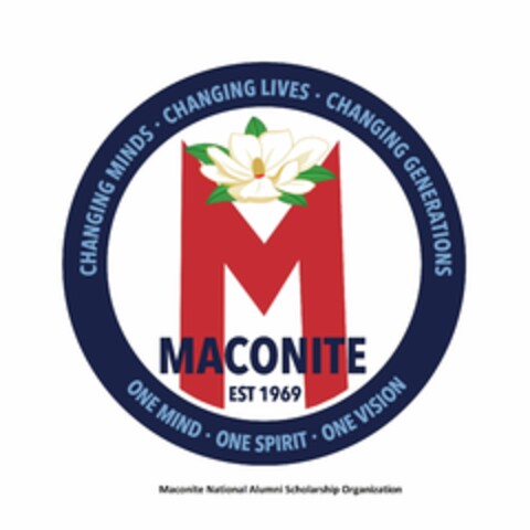 CHANGING MINDS · CHANGING LIVES · CHANGING GENERATIONS ONE MIND · ONE SPIRIT · ONE VISION M MACONITE EST 1969 MACONITE NATIONAL ALUMNI SCHOLARSHIP ORGANIZATION Logo (USPTO, 30.10.2019)