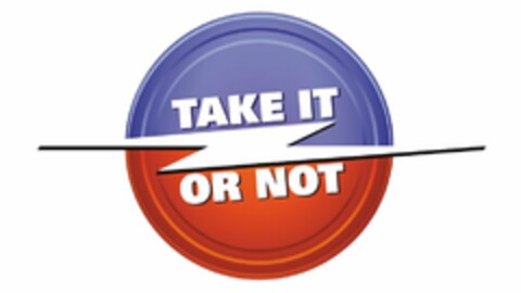 TAKE IT OR NOT Logo (USPTO, 08.05.2020)