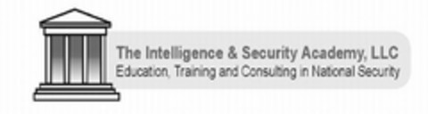 THE INTELLIGENCE & SECURITY ACADEMY, LLC EDUCATION, TRAINING AND CONSULTING IN NATIONAL SECURITY Logo (USPTO, 03.06.2009)