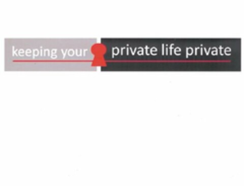 KEEPING YOUR PRIVATE LIFE PRIVATE Logo (USPTO, 19.07.2010)