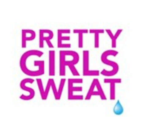 PRETTY GIRLS SWEAT Logo (USPTO, 08.10.2012)