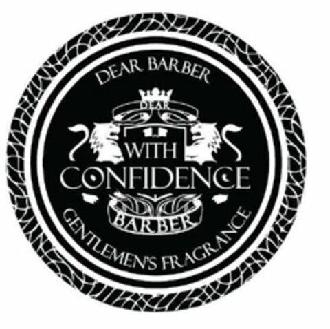 DEAR BARBER DEAR WITH CONFIDENCE BARBER GENTLEMEN'S FRAGRANCE Logo (USPTO, 20.04.2015)